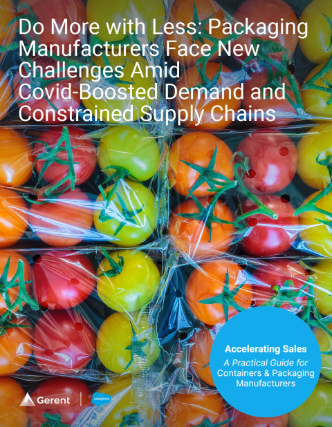 Do More with Less: Packaging Manufacturers Face New Challenges Amid Covid-Boosted Demand and Constrained Supply Chains Cover