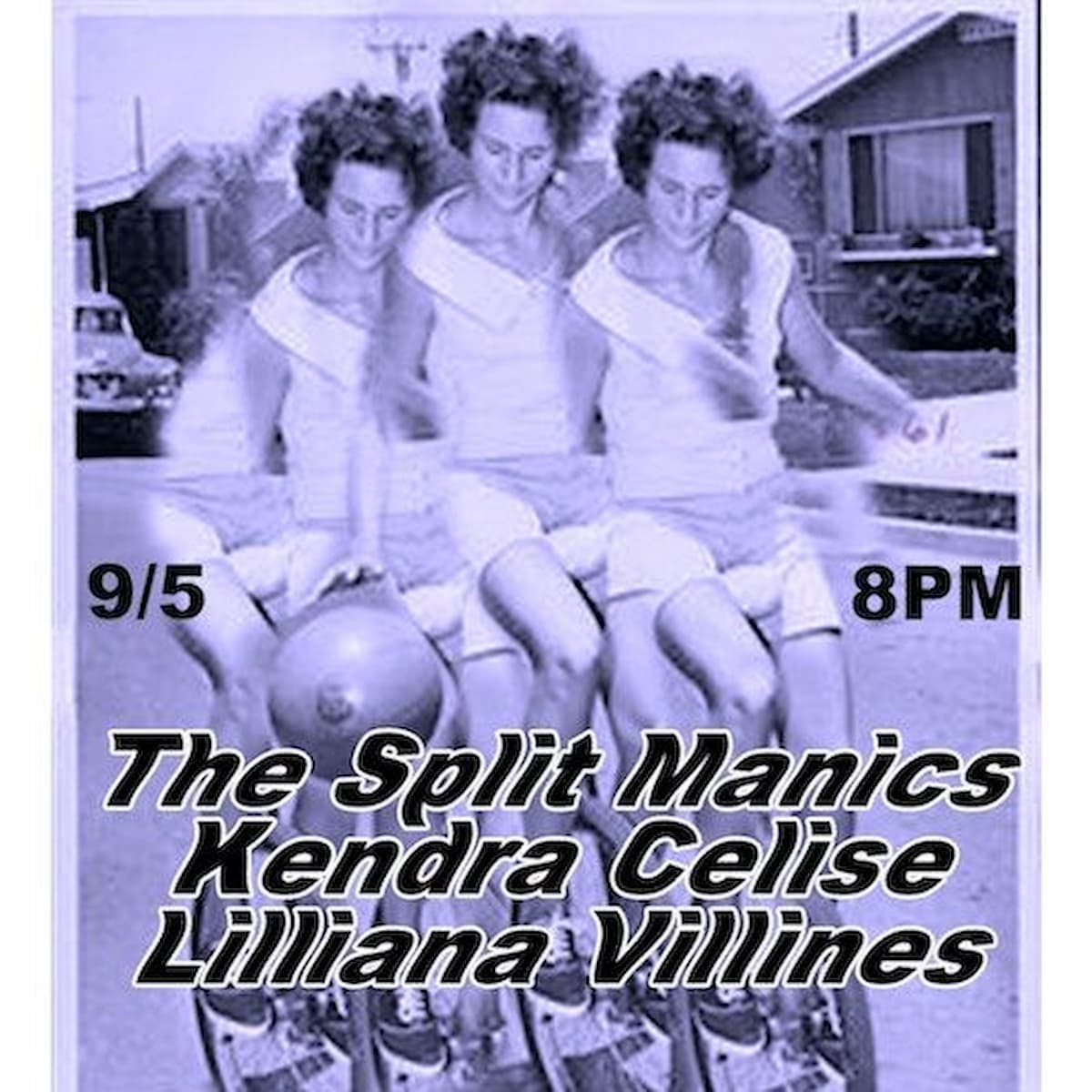 The Split Manics / Kendra Celise / Lilliana Villines