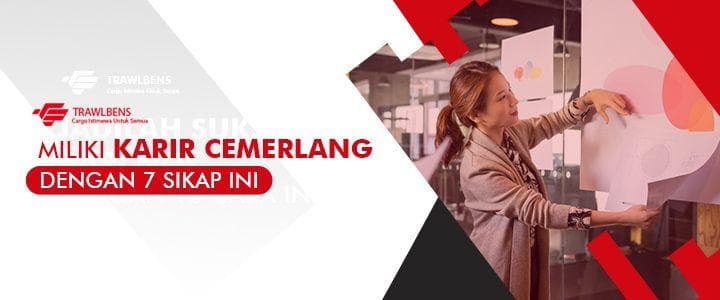 Miliki Karir Cemerlang dengan 7 Sikap Ini