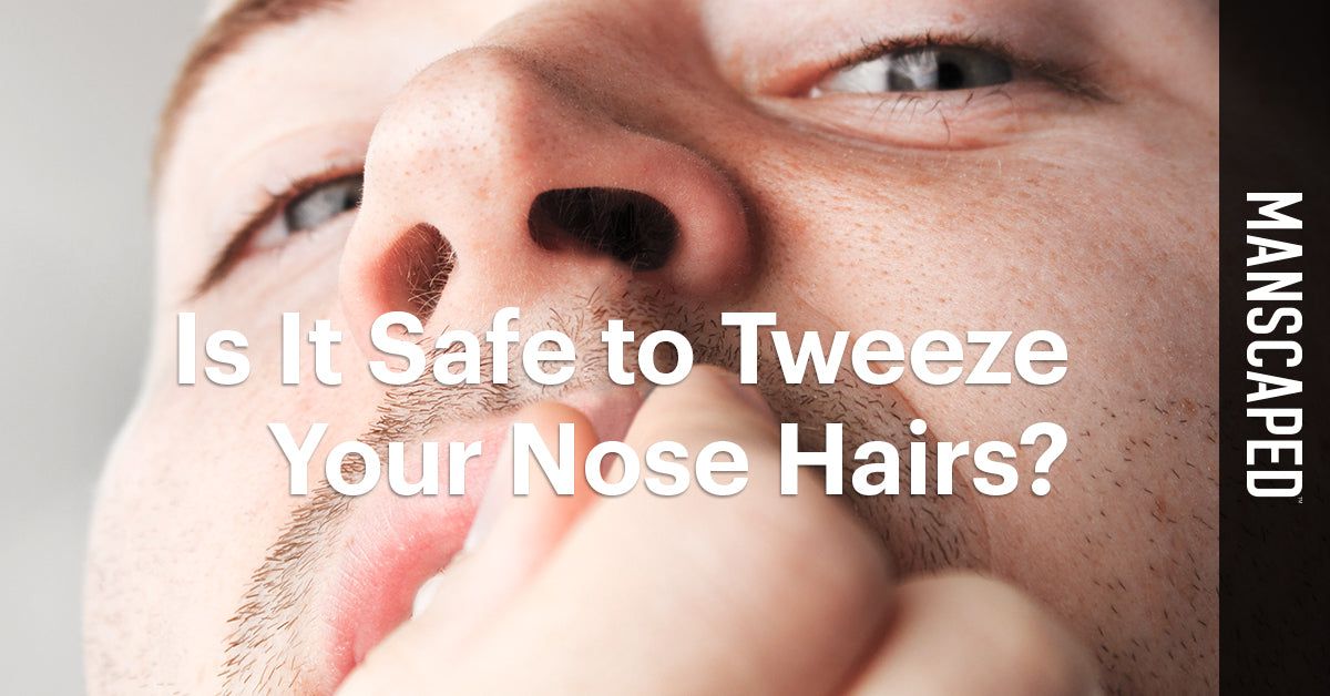 Plucking Nose Hairs - Is It Safe to Tweeze Your Nose Hairs? | MANSCAPED™  Blog