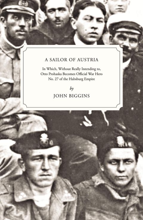 A Sailor of Austria by John Biggins