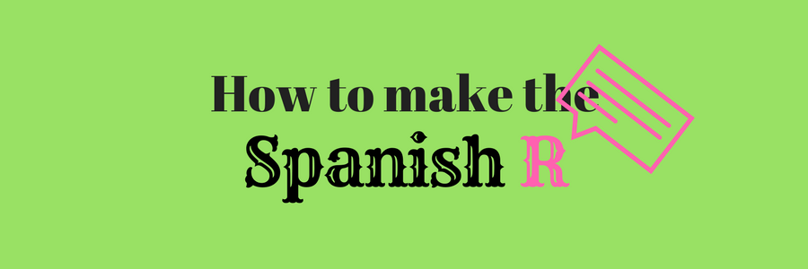 how-to-make-the-spanish-r-sound