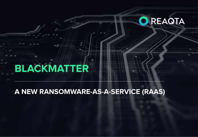 BlackMatter Ransomware: A New Ransomware-as-a-Service (RaaS)