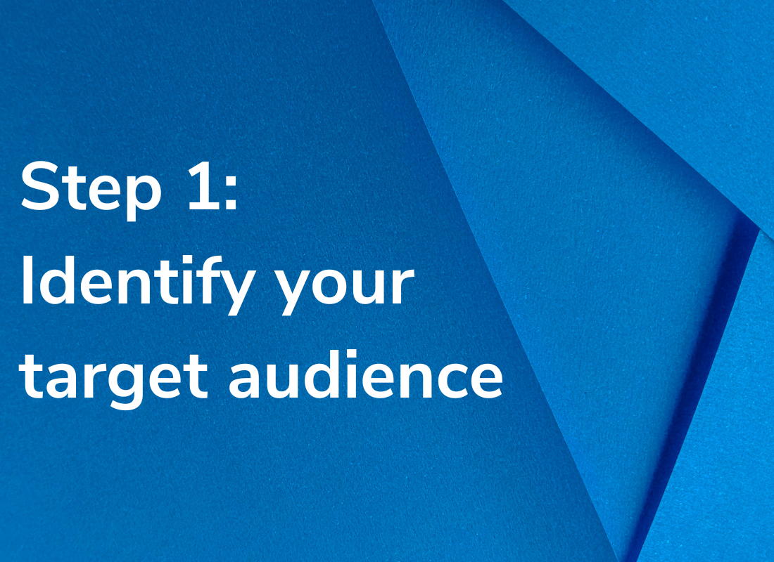 Identify your target audience