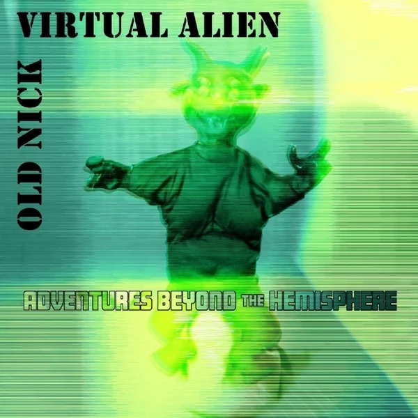 Adventures Beyond the Hemisphere audio book album cover by Virtual Alien and Old Nick