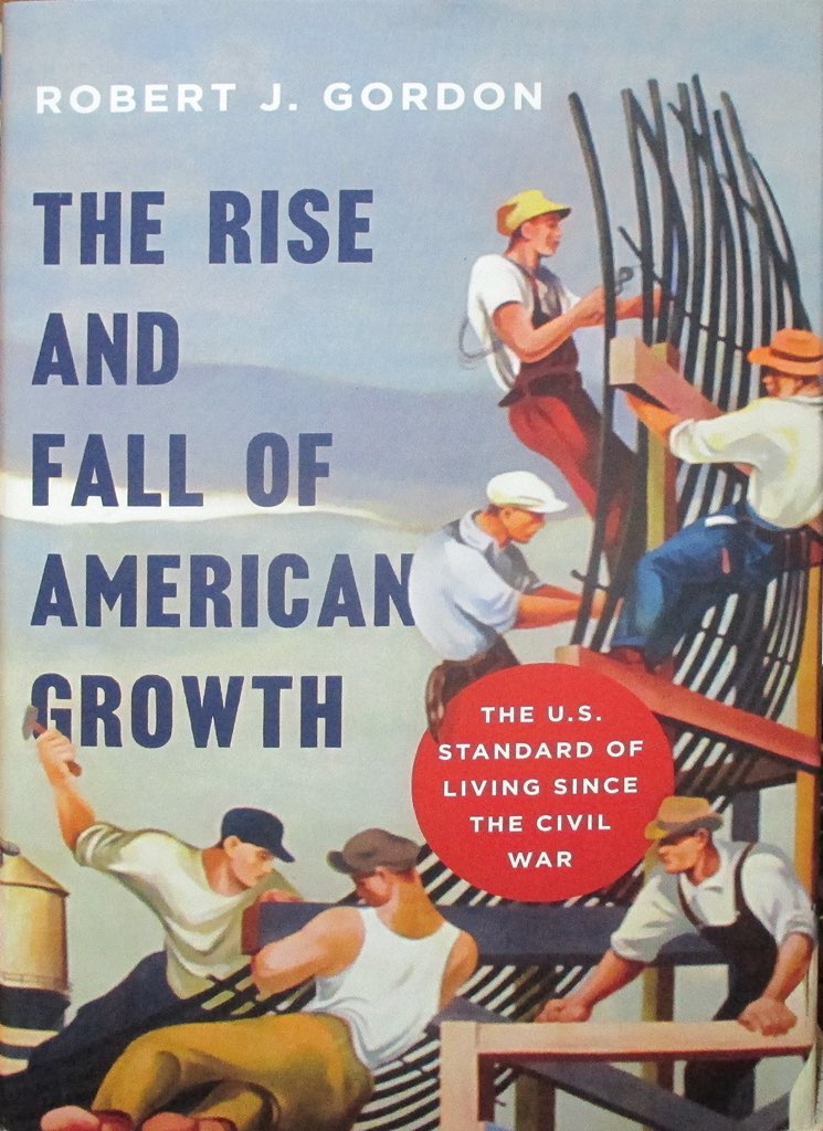 The Rise and Fall of American Growth: The U.S. Standard of Living since the Civil War