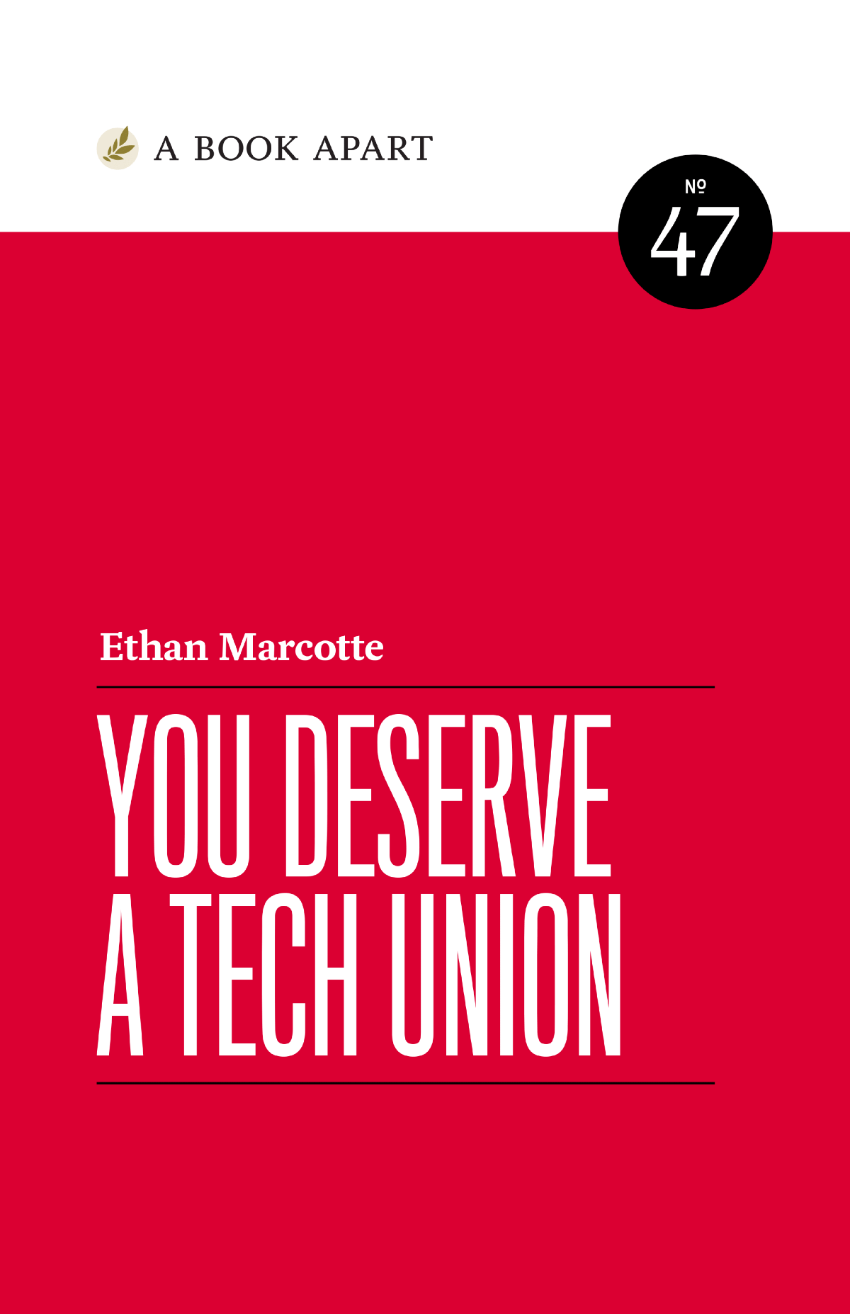 A screenshot of Ethan Marcotte's book cover; You Deserve a Tech Union.