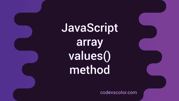 JavaScript array values() function - CodeVsColor