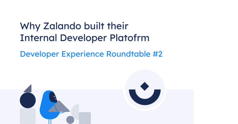 Why Zalando built their Internal Developer Platformâ