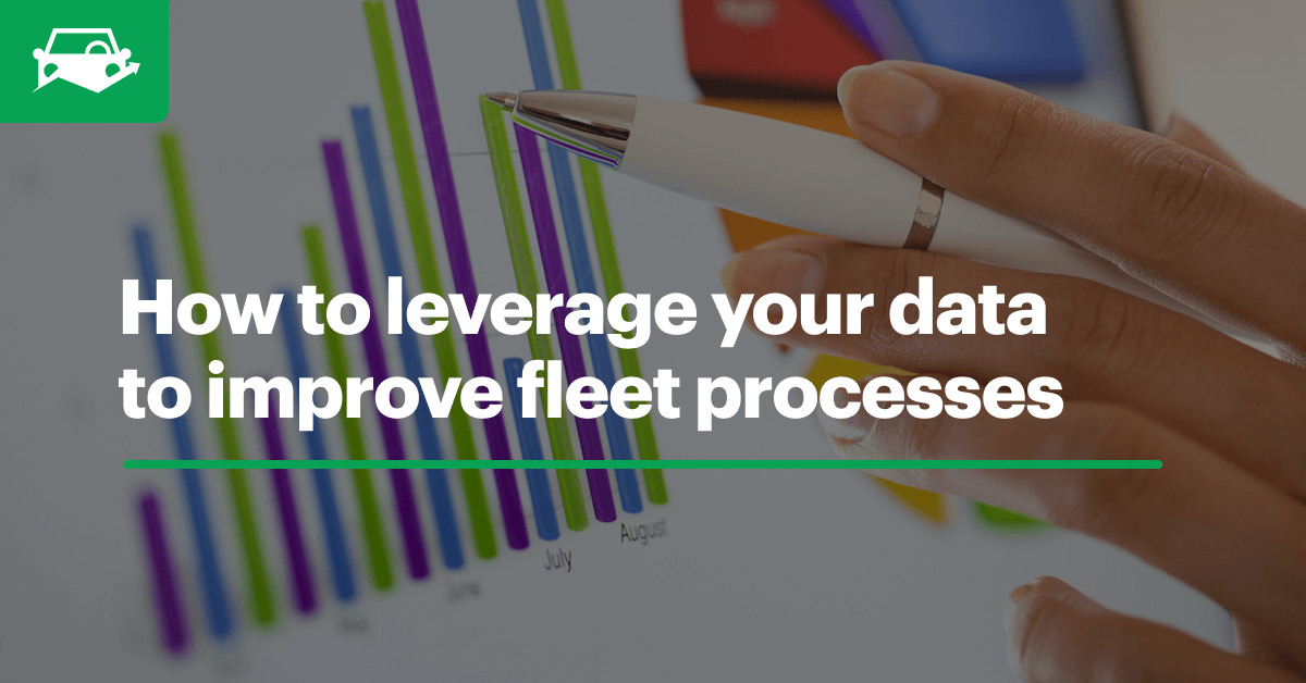 How to leverage your data to improve fleet processes