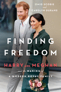 Finding Freedom by Omid Scobie and Carolyn Durand