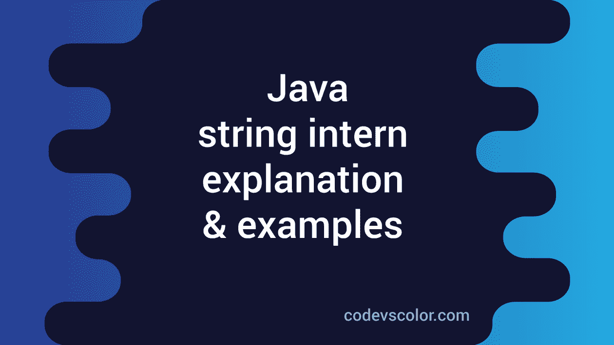 java-string-intern-method-explanation-with-an-example-codevscolor