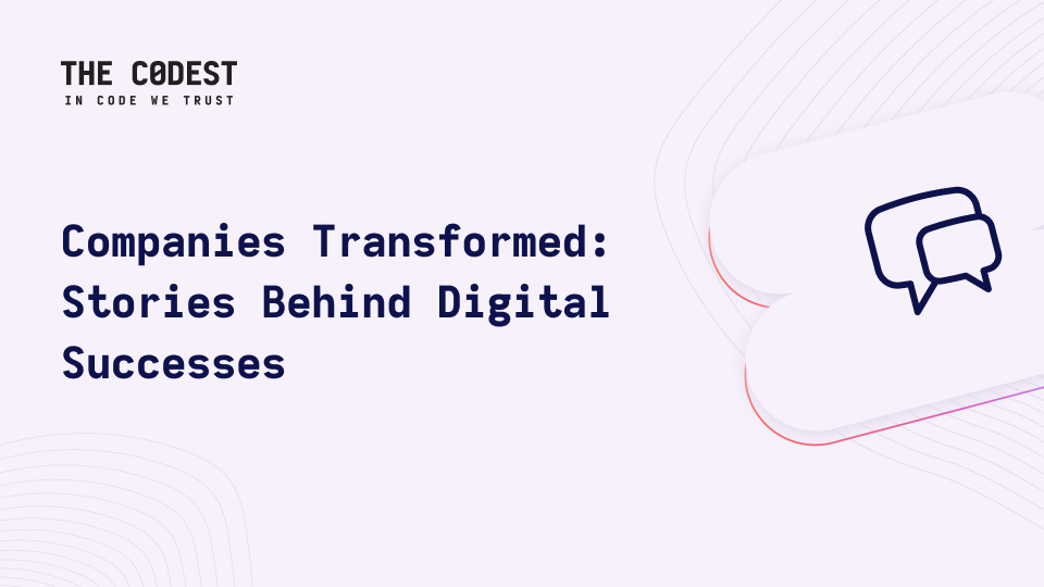 Companies Transformed: Stories Behind Digital Successes  - Image