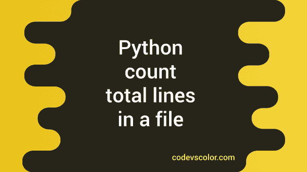 Python program to count the total number of lines in a file - CodeVsColor