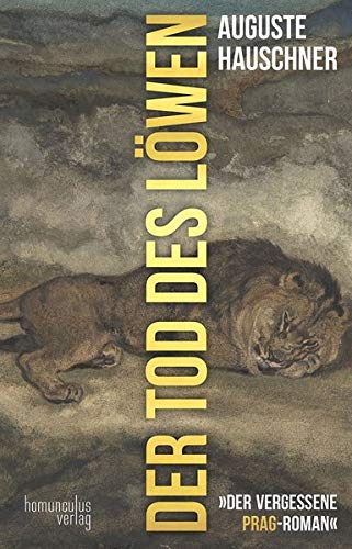 Der Tod des Löwen von Auguste Hauschner