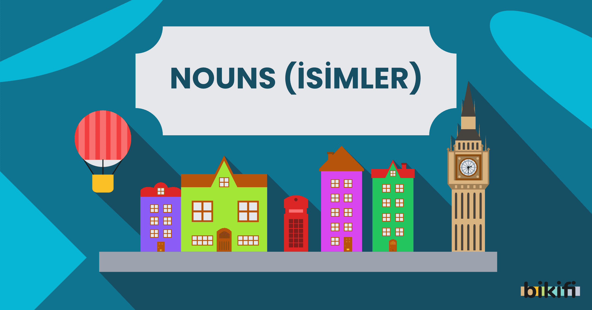 Nouns (İsimler)