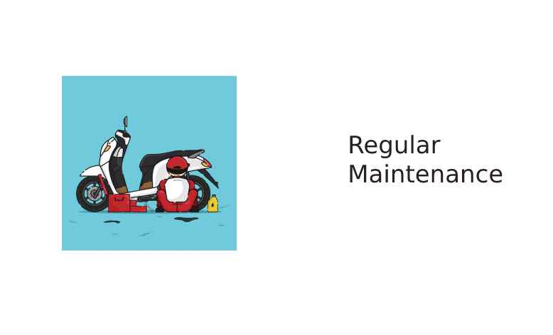 Regular Maintenance & service is required for better performance of scooter