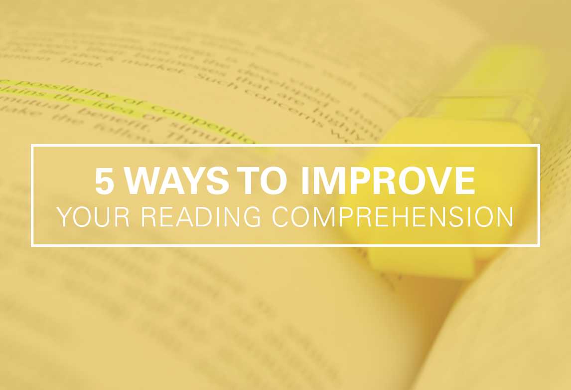 5 Ways to Improve Your Reading Comprehension