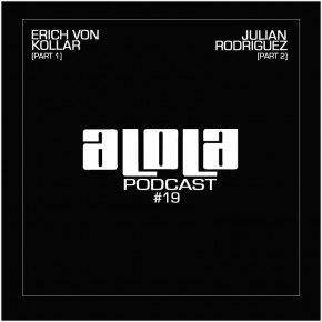 aLOLa Podcast 19 with Erich Von Kollar & Julian Rodriguez
