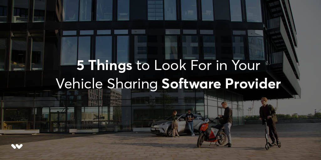 Image with title "5 Things to Look for in a Vehicle Sharing Software Provider" and a Wunder Mobility logo.