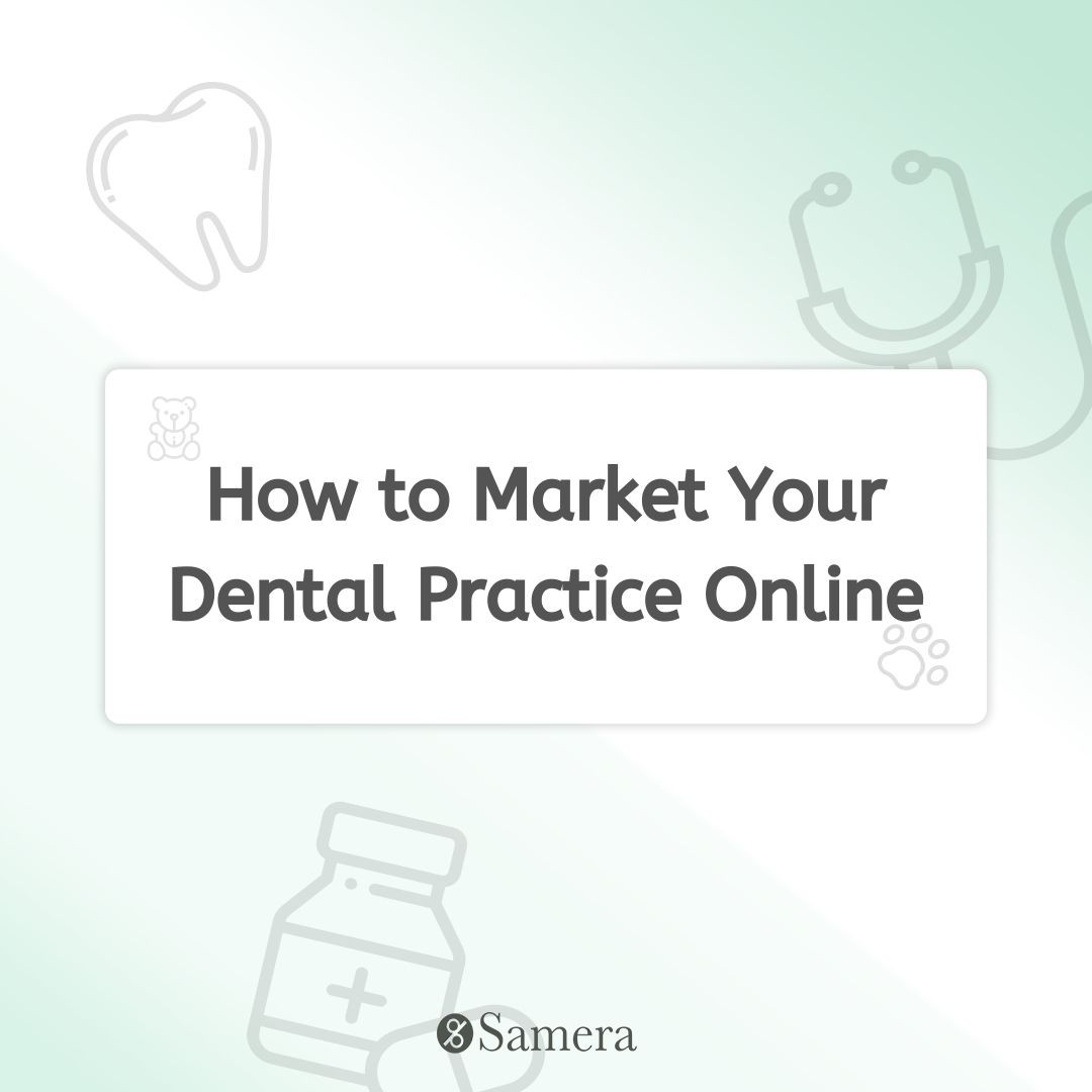 How to Market Your Dental Practice Online