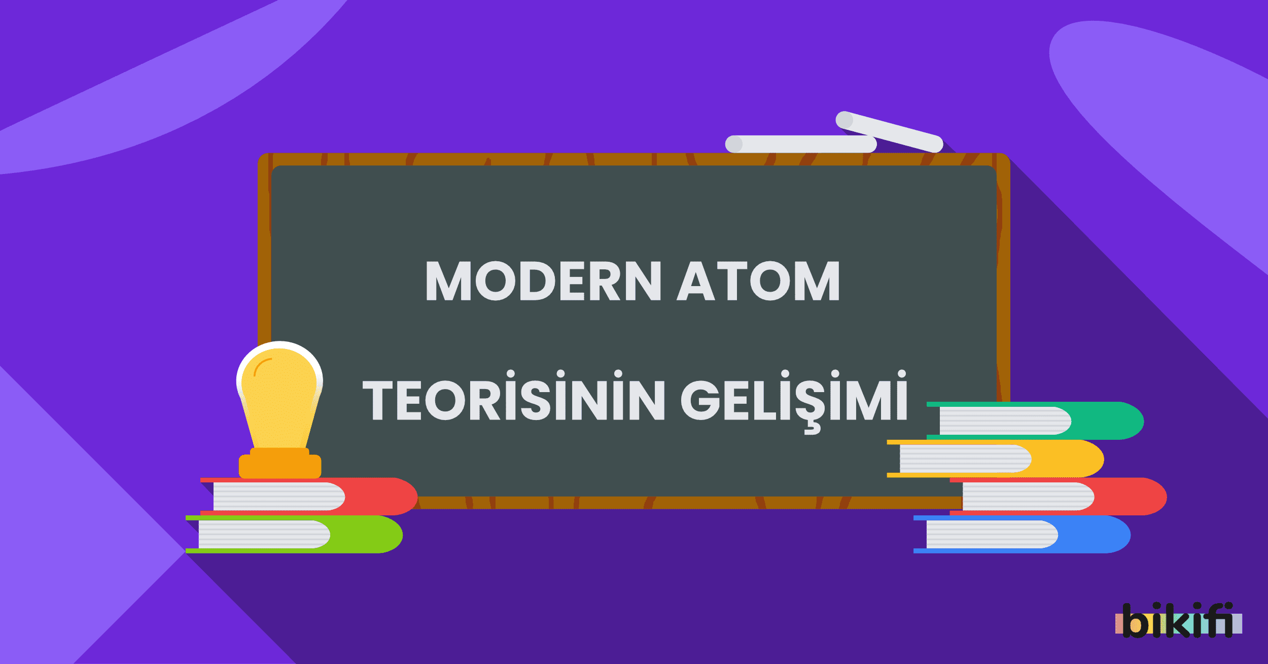 Modern Atom Teorisinin Gelişimi
