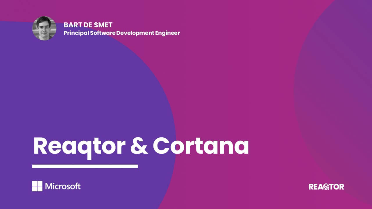 Reaqtor & Cortana