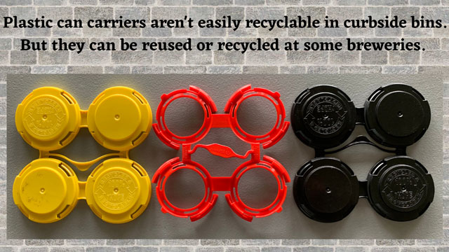 Craft Beer can carriers aren't recyclable by traditional means and they should get reused by local breweries if possible