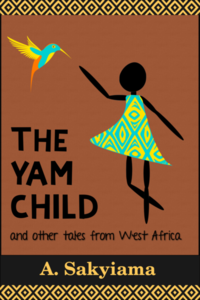 Cover of The Yam Child and Other Tales From West Africa.