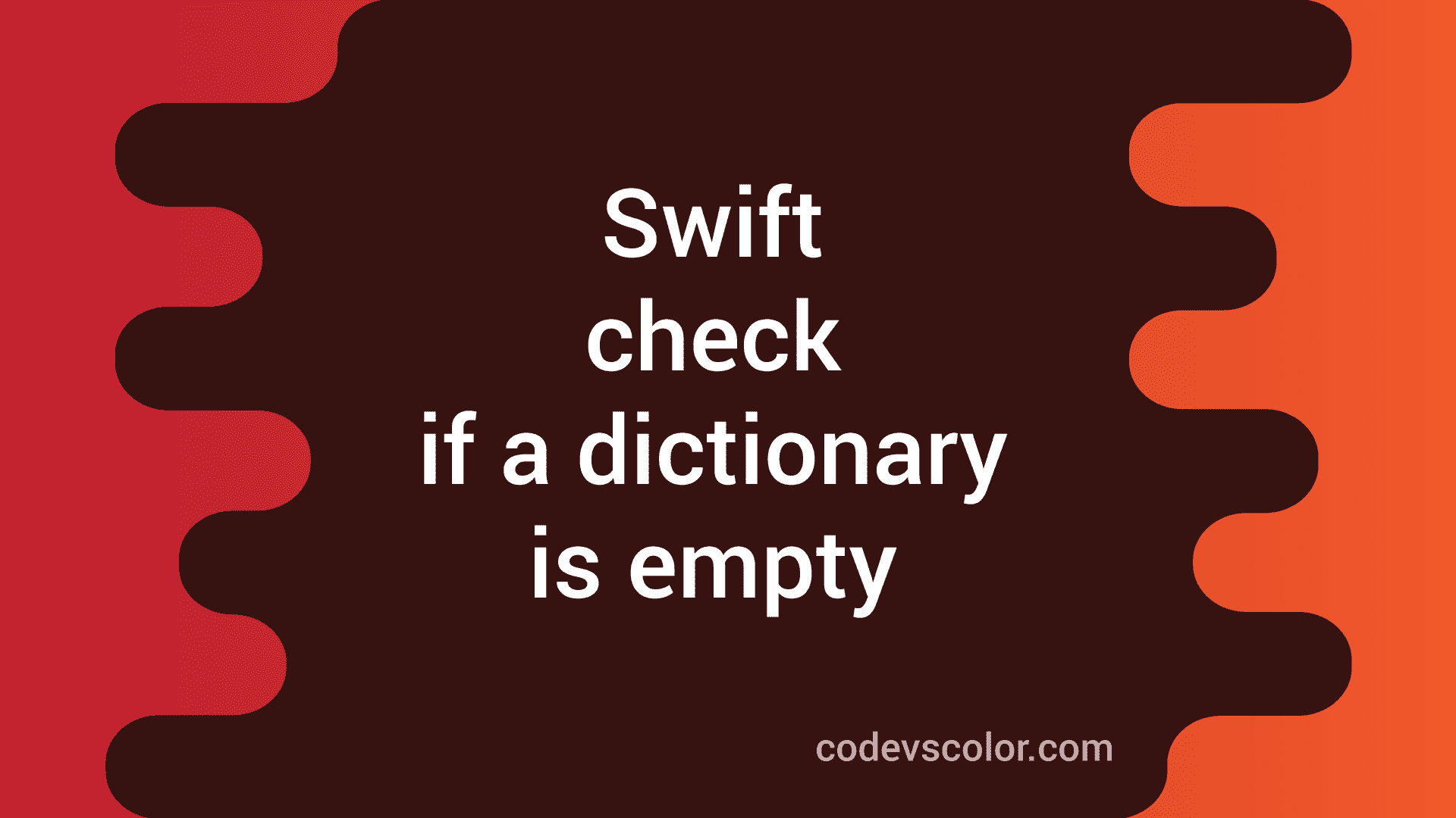 How To Check If A Swift Dictionary Is Empty Or Not CodeVsColor