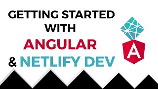 Getting Started With Angular and Netlify Dev