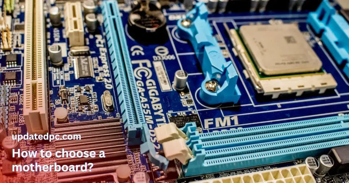 How to choose a motherboard?