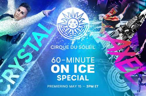 Crystal, Axel - Cirque du Soleil 60-minute Special