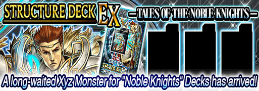New Structure Deck EX: Tales of The Noble Knights | YuGiOh! Duel Links Meta