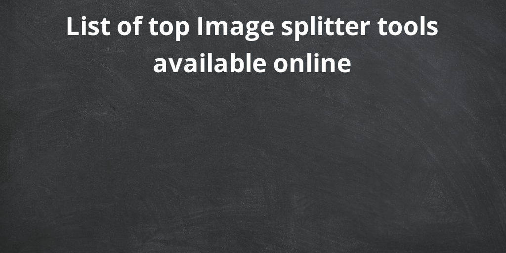 List of top Image splitter tools available online