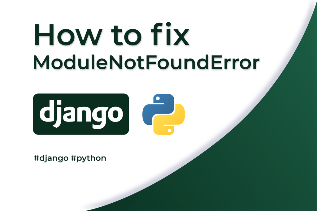 How to fix ModuleNotFoundError in Django?