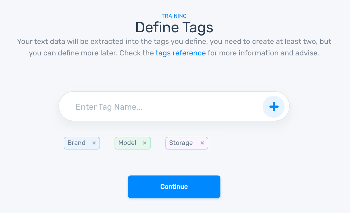 MonkeyLearn's model builder showing how to define tags: enter tag name then click the plus icon to add a new tag. Then click continue once you've added all tags 