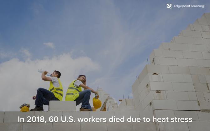 In 2018, 60 U.S. workers died due to heat stress