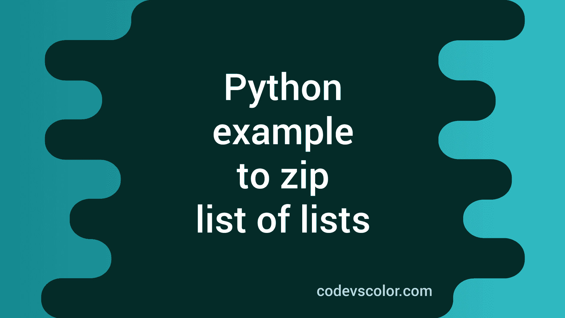 Python example to zip list of lists using zip method - CodeVsColor