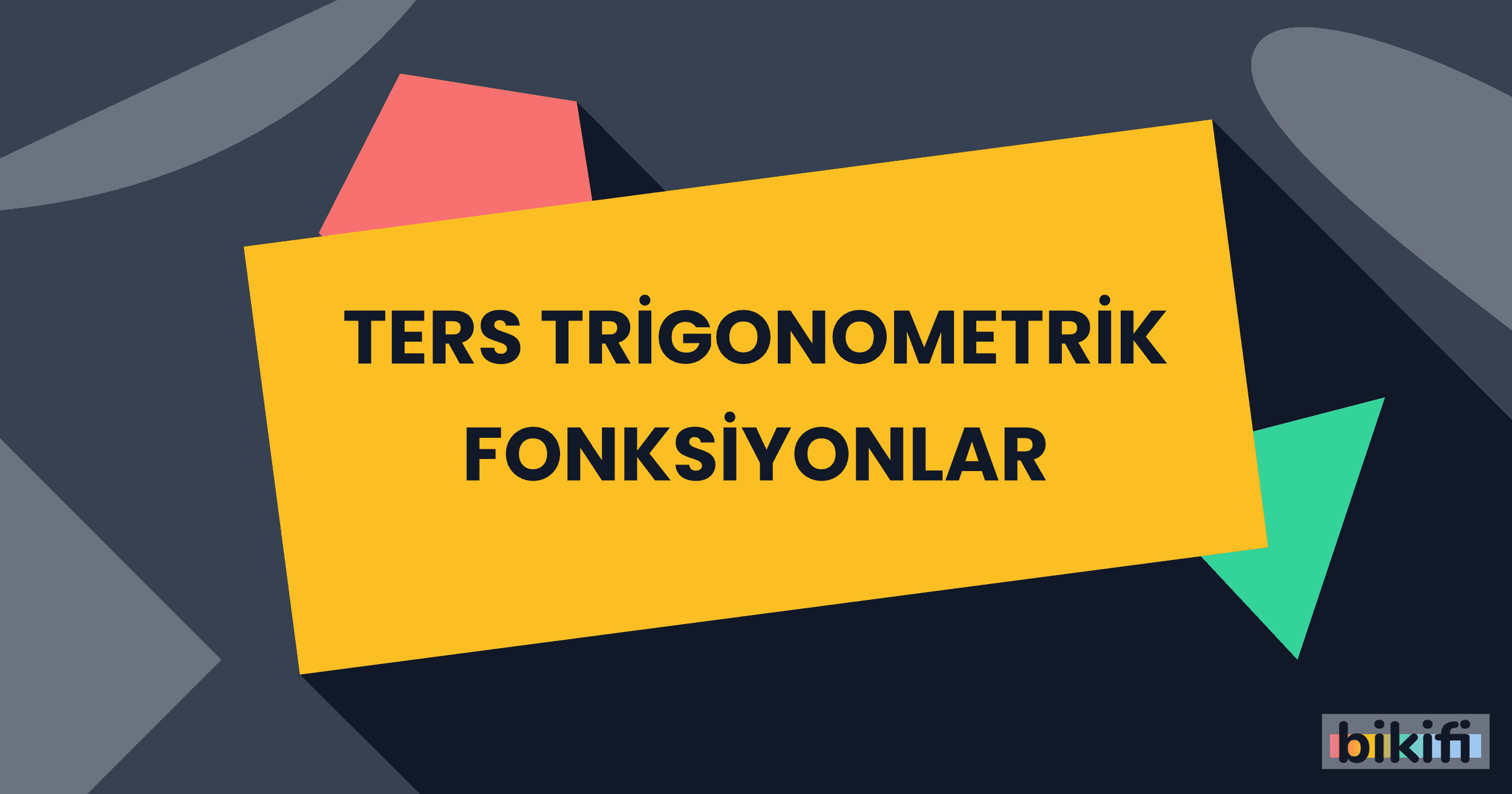 Ters Trigonometrik Fonksiyonlar