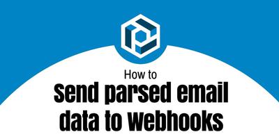 Cover image for How to send parsed email data to webhooks