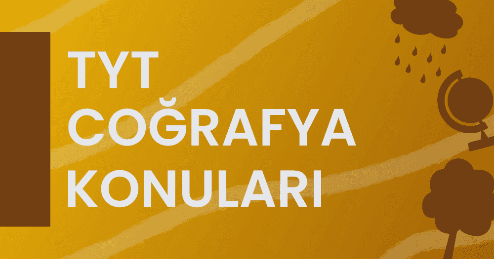 2022 TYT Coğrafya Konuları ve Soru Dağılımı