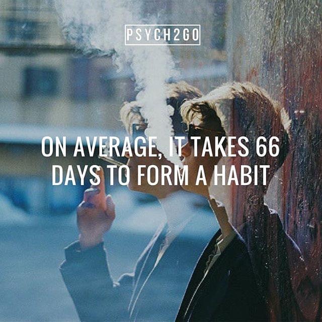 On average it takes 66 days to form a habit