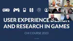 CHI 2023: User Experience Design and Research in Games (C05)