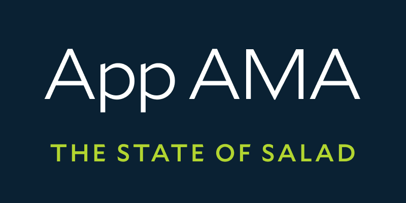 App AMA on The State of Salad