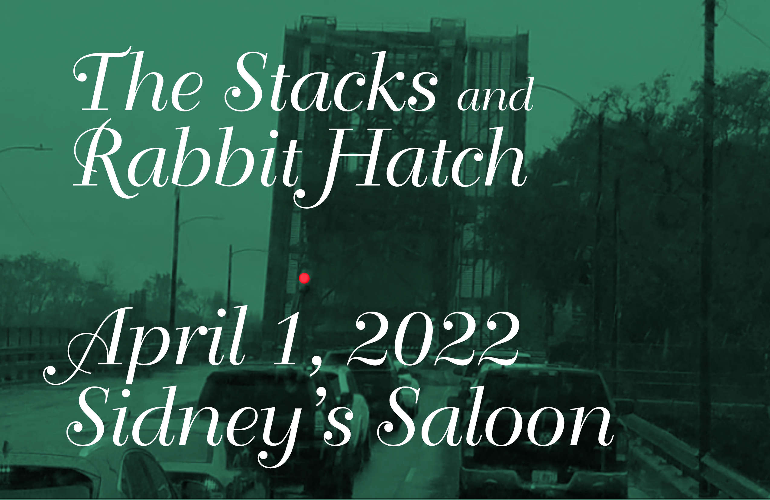 The Stacks play Sidney's Saloon April 1, 2022 with Rabbit Hatch.