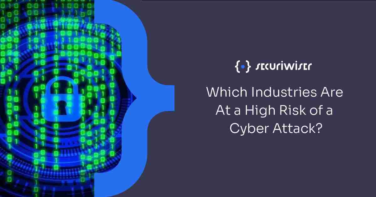 Which Industries Are at a High Risk of a Cyber Attack?
