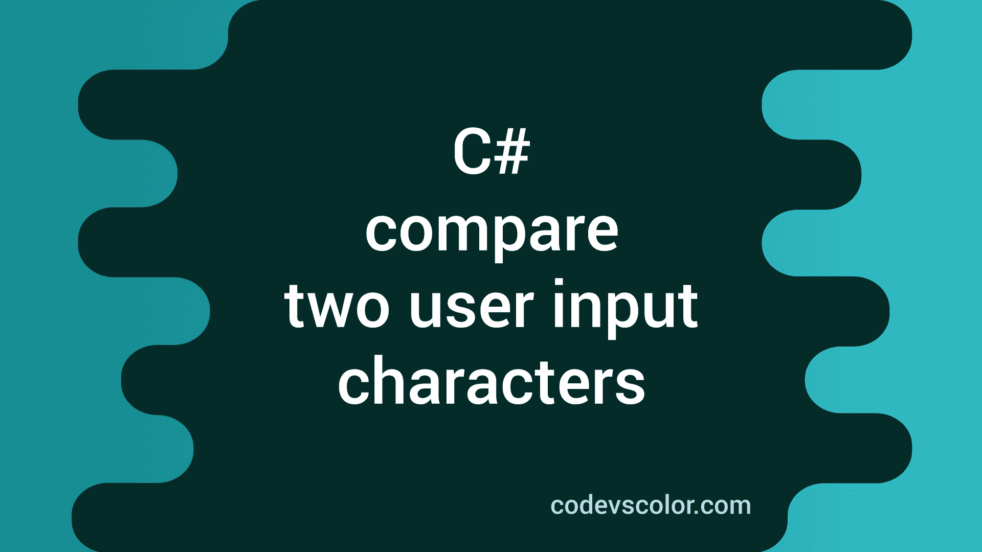 2 ways to compare two characters in C# - CodeVsColor