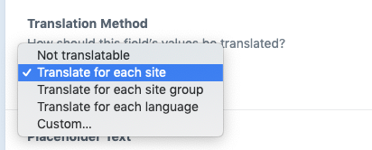 Screenshot from Craft CMS showing the menu options for deciding if/how a field is translatable. Options are: Not translatable, Translate for each site, Translate for each site group, Translate for each language, Custom...