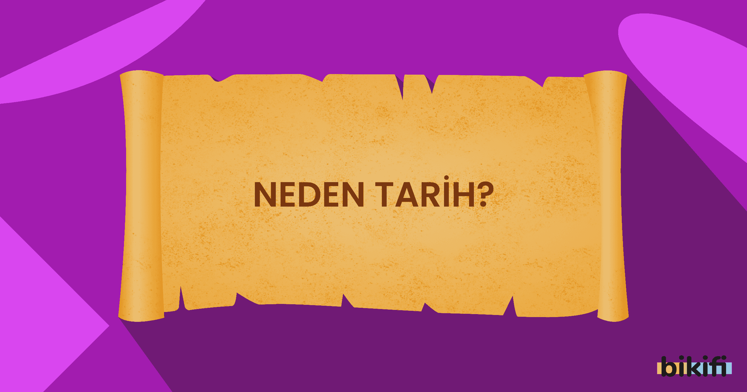 Neden Tarih?